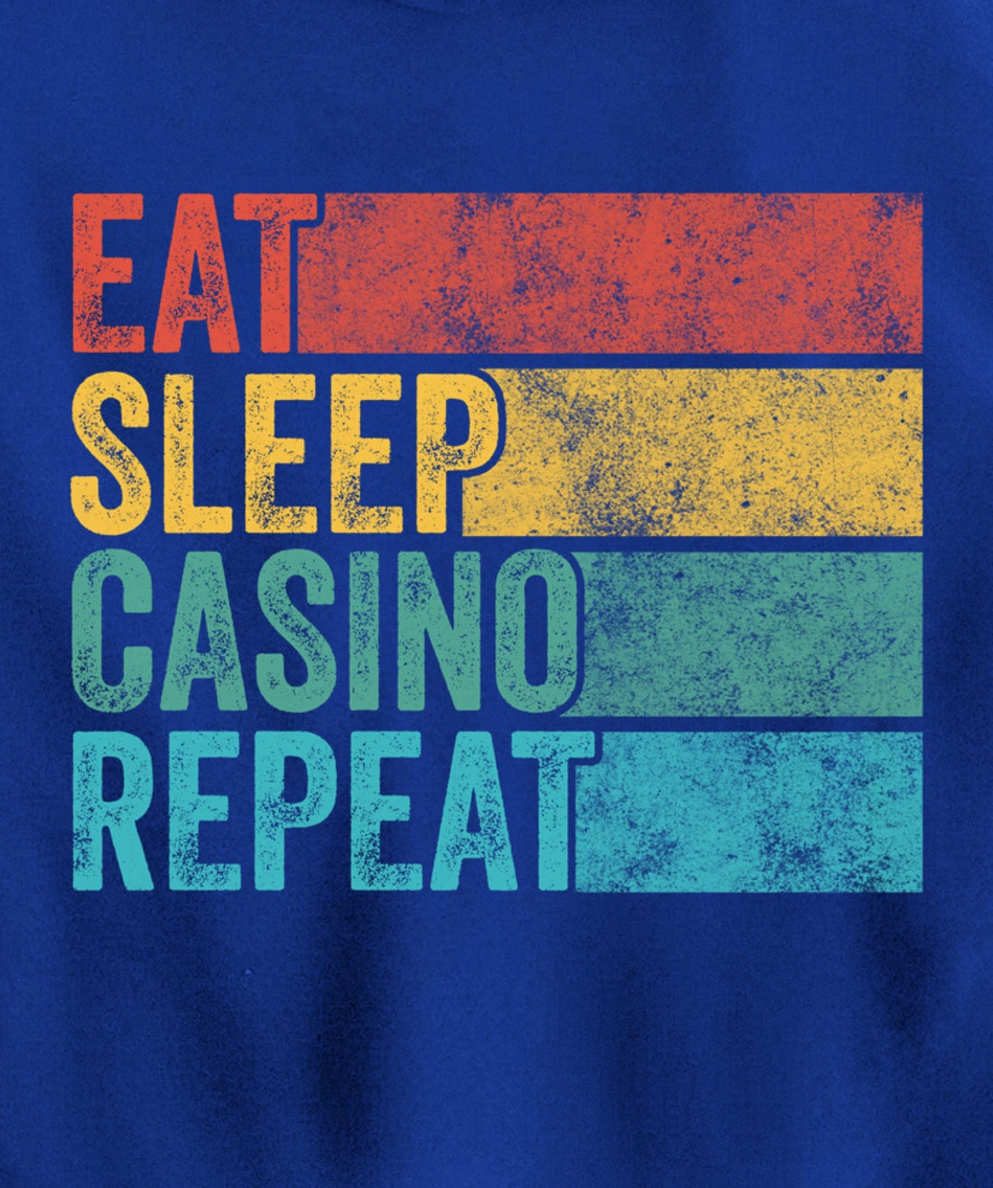 Eat Sleep Casino Repeat Gambling Gambler Poker Funny Vintage Pullover Hoodie