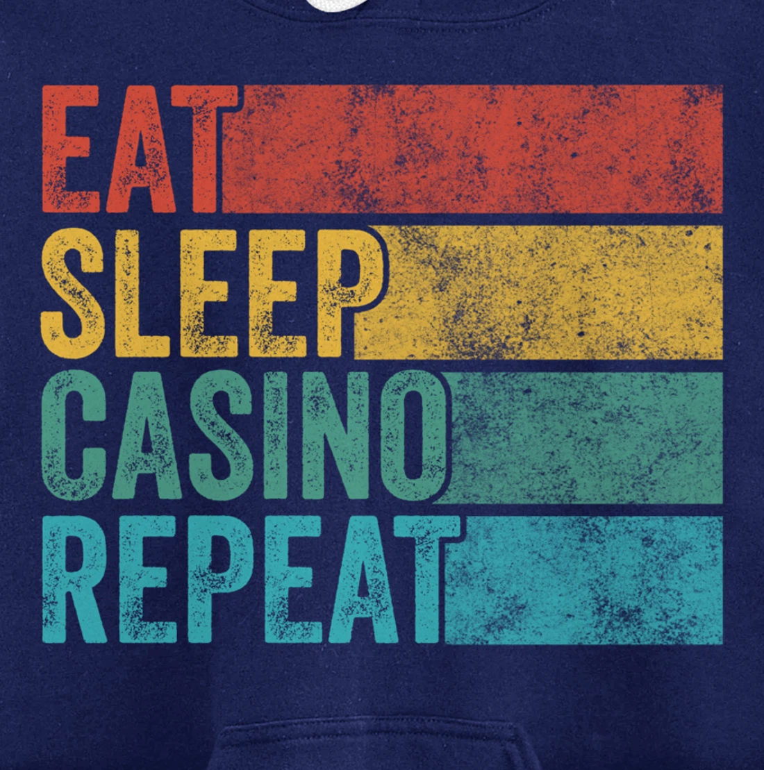 Eat Sleep Casino Repeat Gambling Gambler Poker Funny Vintage Pullover Hoodie