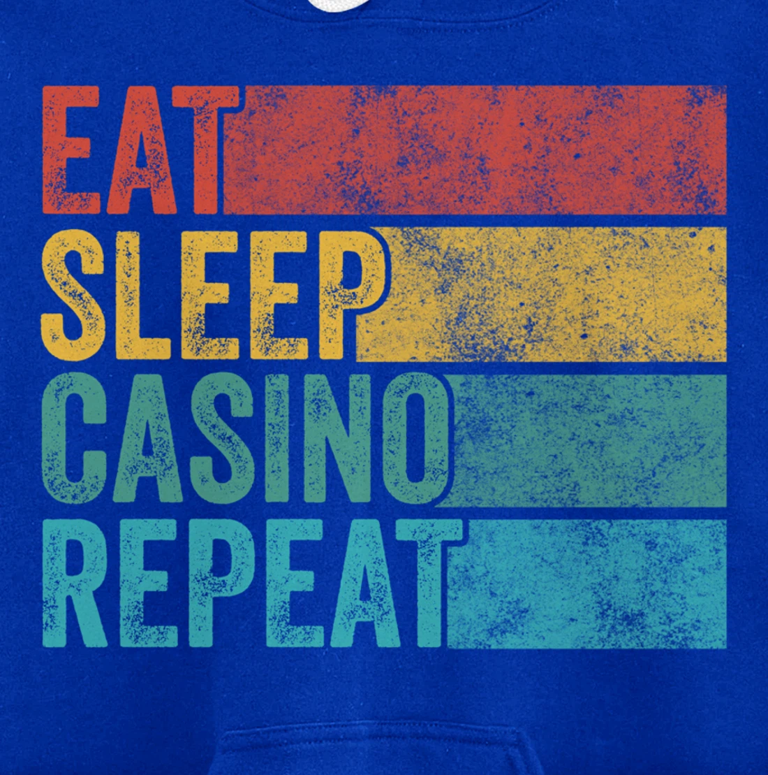 Eat Sleep Casino Repeat Gambling Gambler Poker Funny Vintage Pullover Hoodie