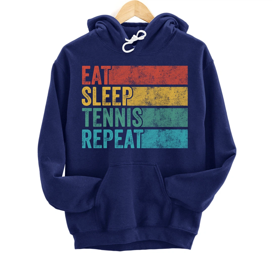 Eat Sleep Tennis Repeat Tennis Player Sports Funny Vintage Pullover Hoodie