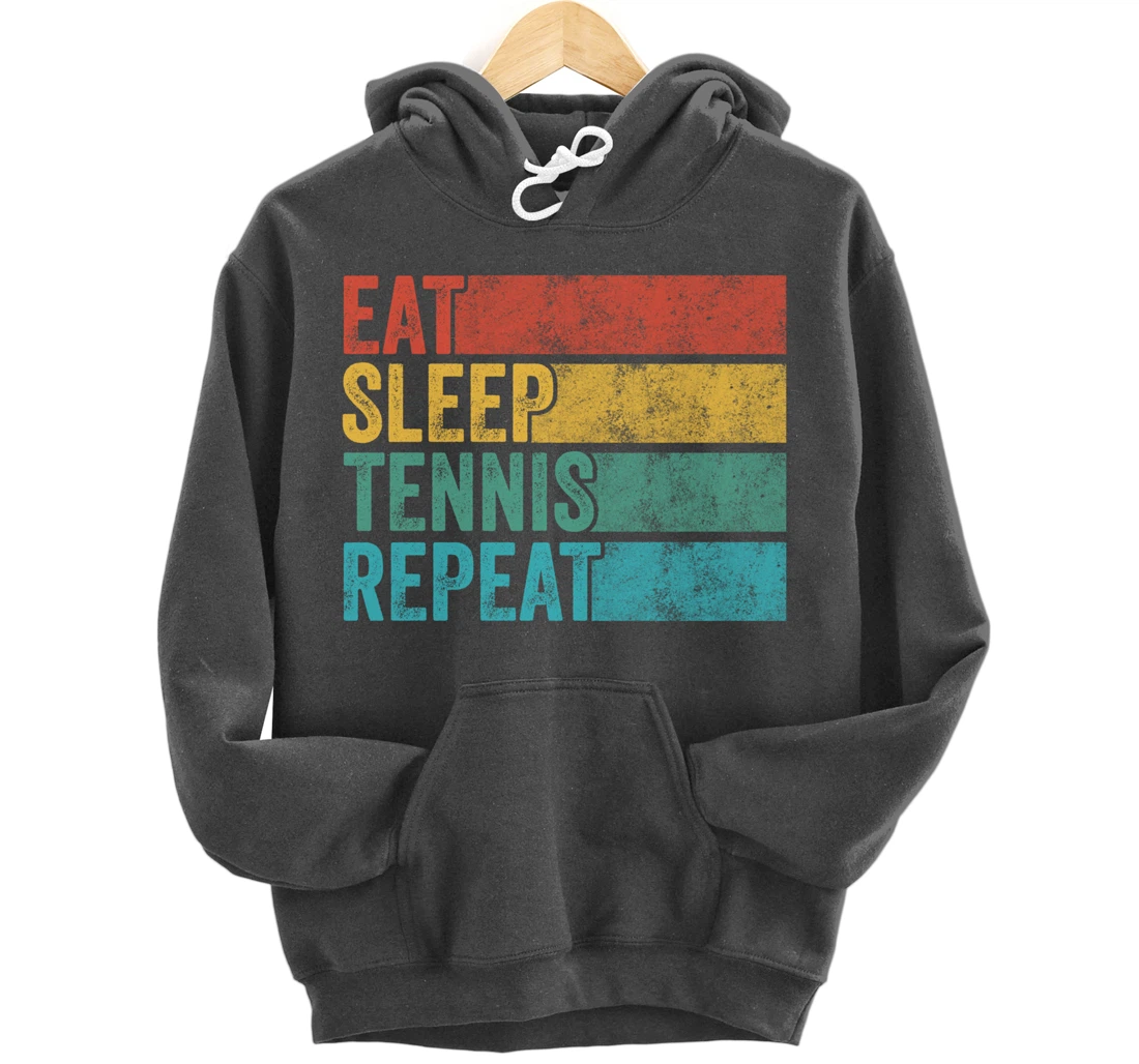 Eat Sleep Tennis Repeat Tennis Player Sports Funny Vintage Pullover Hoodie