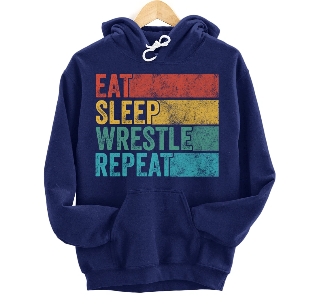 Eat Sleep Wrestle Repeat Wrestling Funny Vintage Distressed Pullover Hoodie