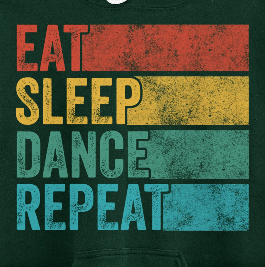 Eat Sleep Dance Repeat Dancer Dancing Funny Vintage Retro Pullover Hoodie