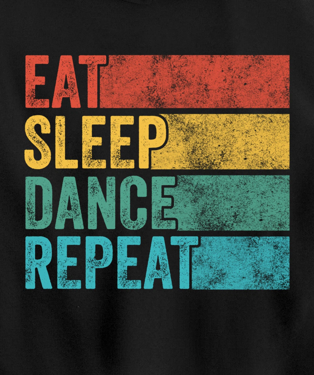 Eat Sleep Dance Repeat Dancer Dancing Funny Vintage Retro Pullover Hoodie