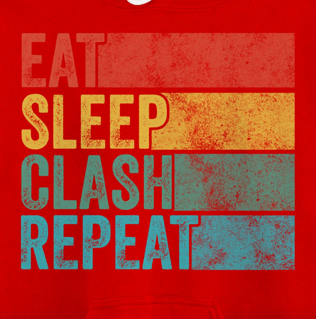 Eat Sleep Clash Repeat Gaming Clans Funny Vintage Distressed Pullover Hoodie