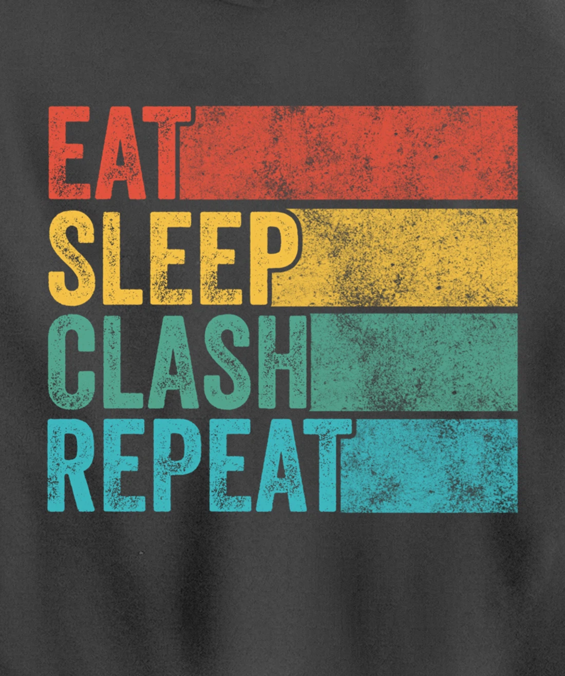 Eat Sleep Clash Repeat Gaming Clans Funny Vintage Distressed Pullover Hoodie