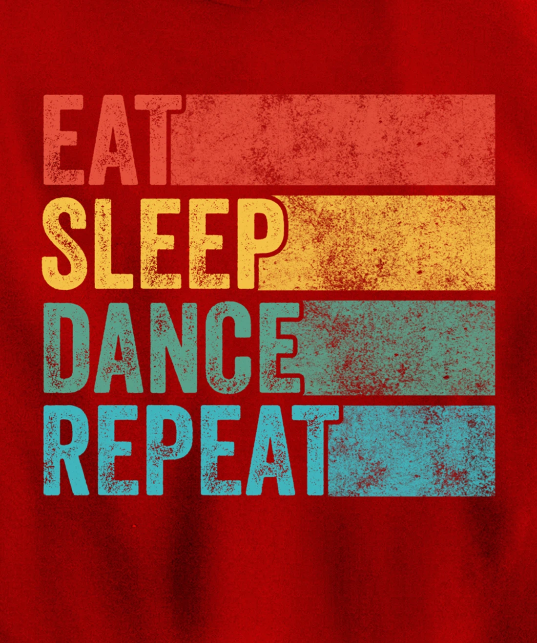 Eat Sleep Dance Repeat Dancer Dancing Funny Vintage Retro Pullover Hoodie
