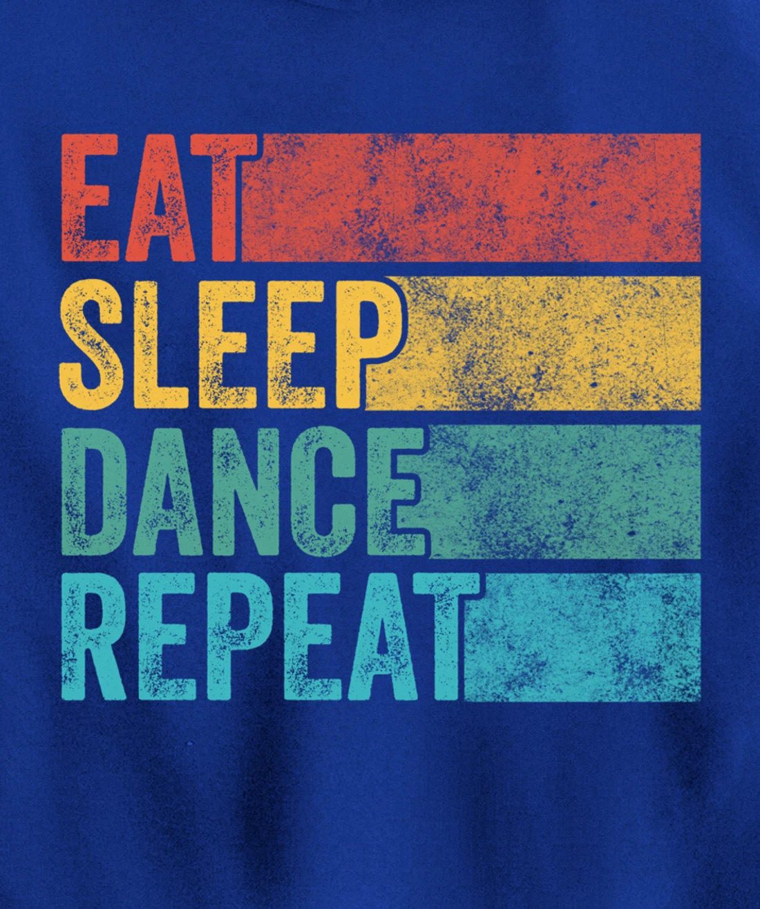 Eat Sleep Dance Repeat Dancer Dancing Funny Vintage Retro Pullover Hoodie