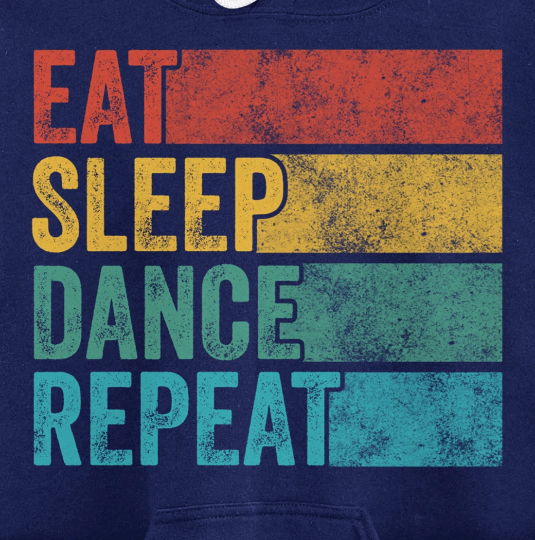 Eat Sleep Dance Repeat Dancer Dancing Funny Vintage Retro Pullover Hoodie