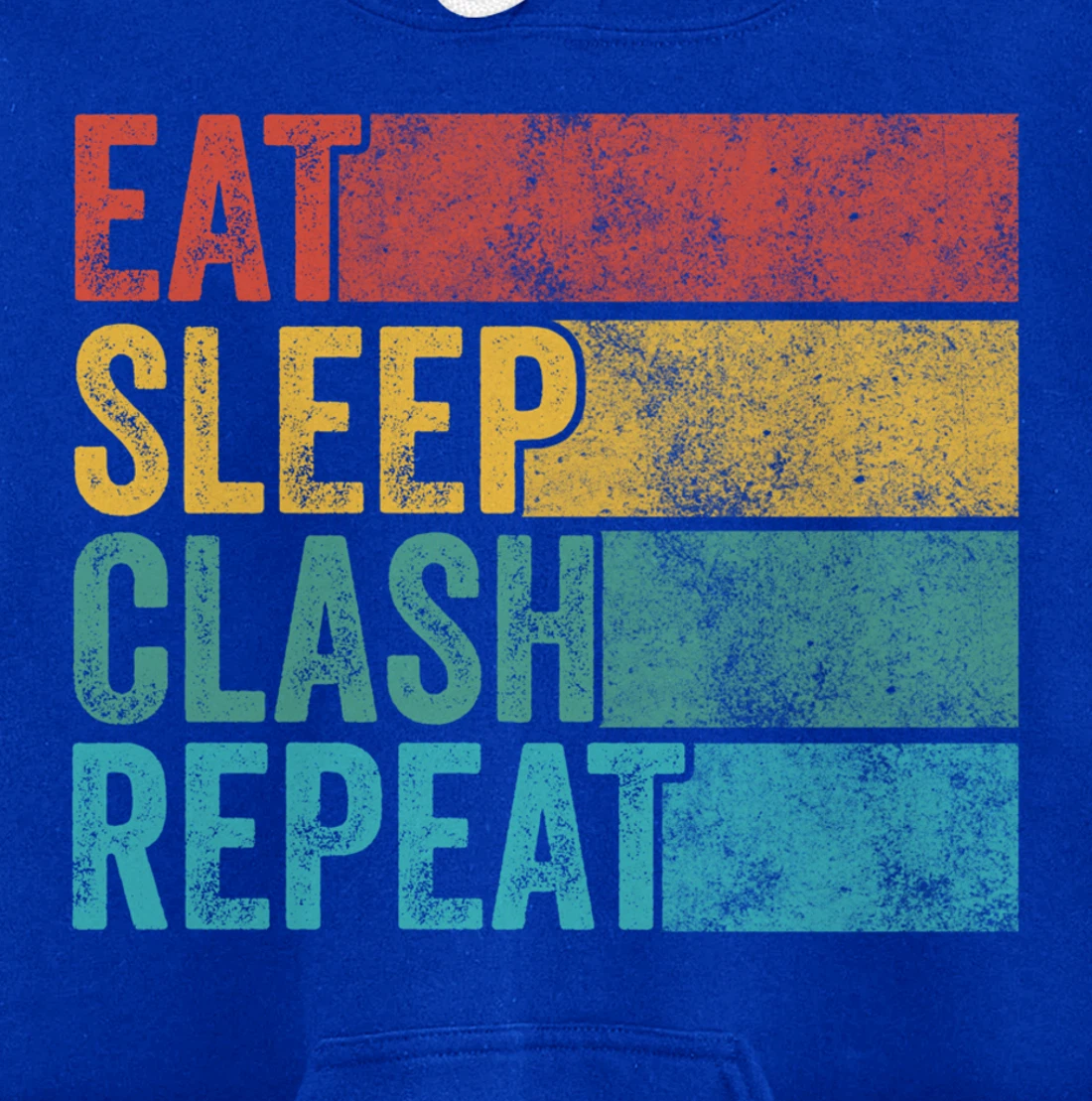 Eat Sleep Clash Repeat Gaming Clans Funny Vintage Distressed Pullover Hoodie