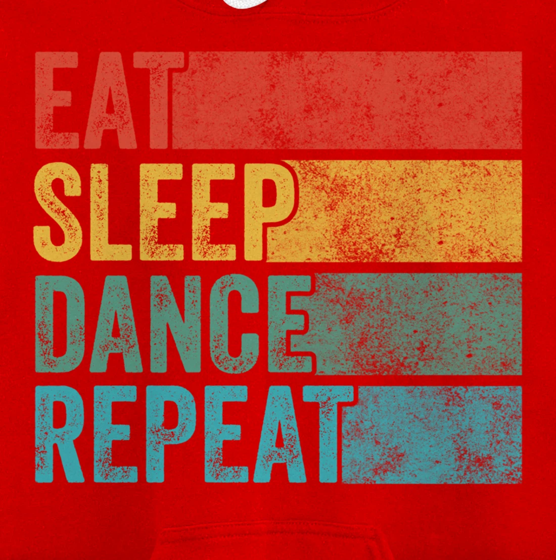 Eat Sleep Dance Repeat Dancer Dancing Funny Vintage Retro Pullover Hoodie