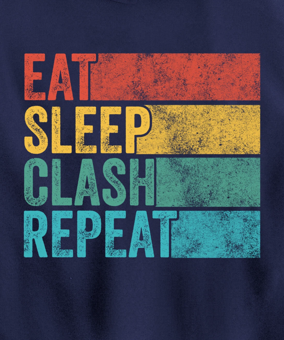 Eat Sleep Clash Repeat Gaming Clans Funny Vintage Distressed Pullover Hoodie