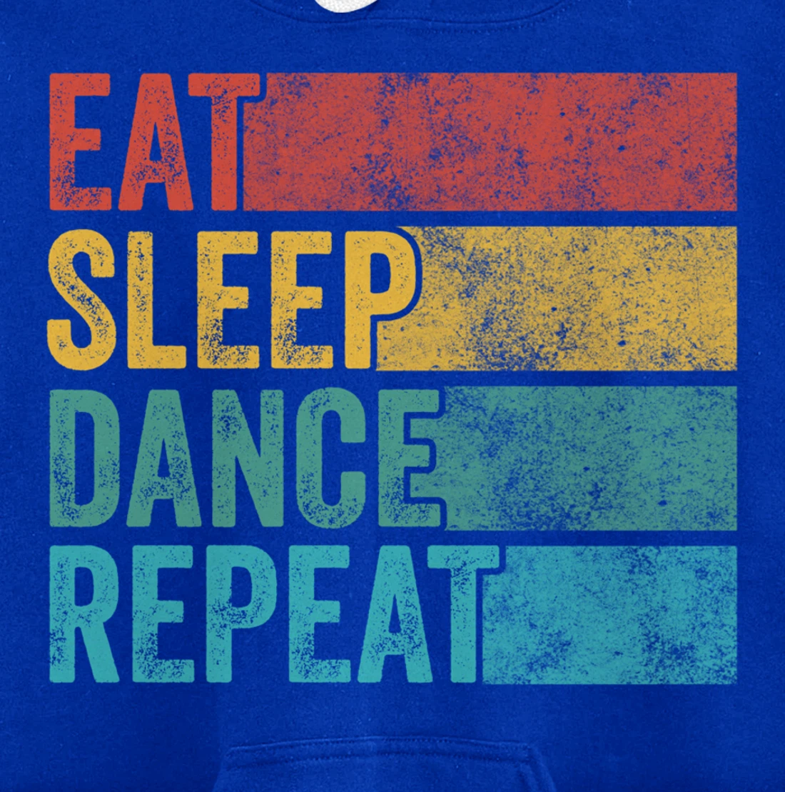 Eat Sleep Dance Repeat Dancer Dancing Funny Vintage Retro Pullover Hoodie