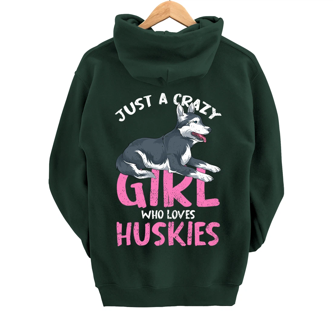 Just A Crazy Girl Who Loves Huskies Dog Siberian Husky Pullover Hoodie