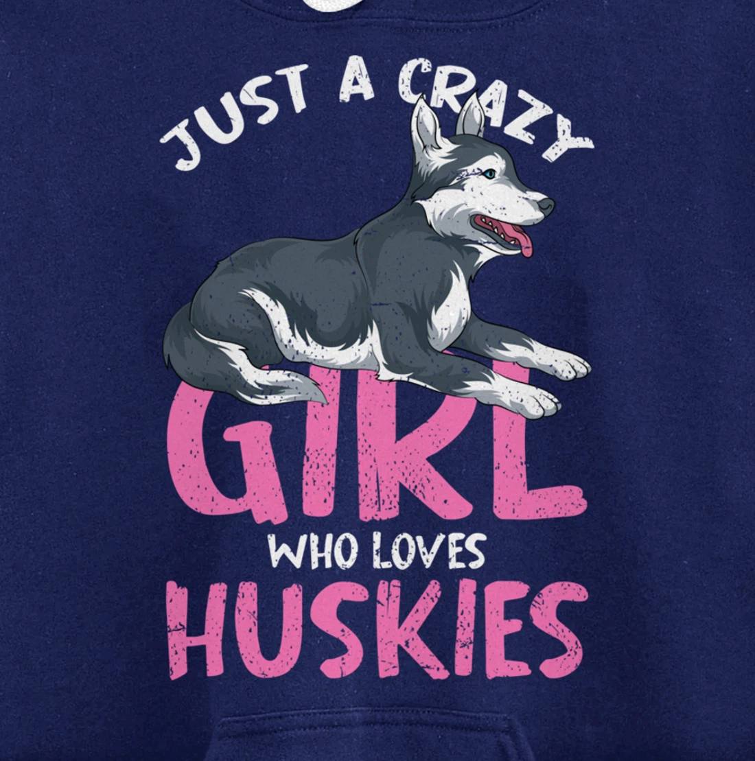 Just A Crazy Girl Who Loves Huskies Dog Siberian Husky Pullover Hoodie