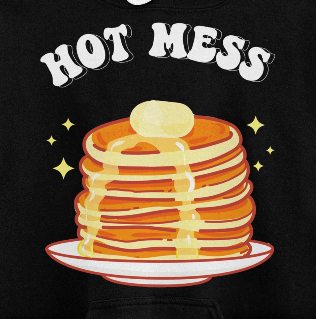 Hot Messs Pancakes Breakfast Pullover Hoodie