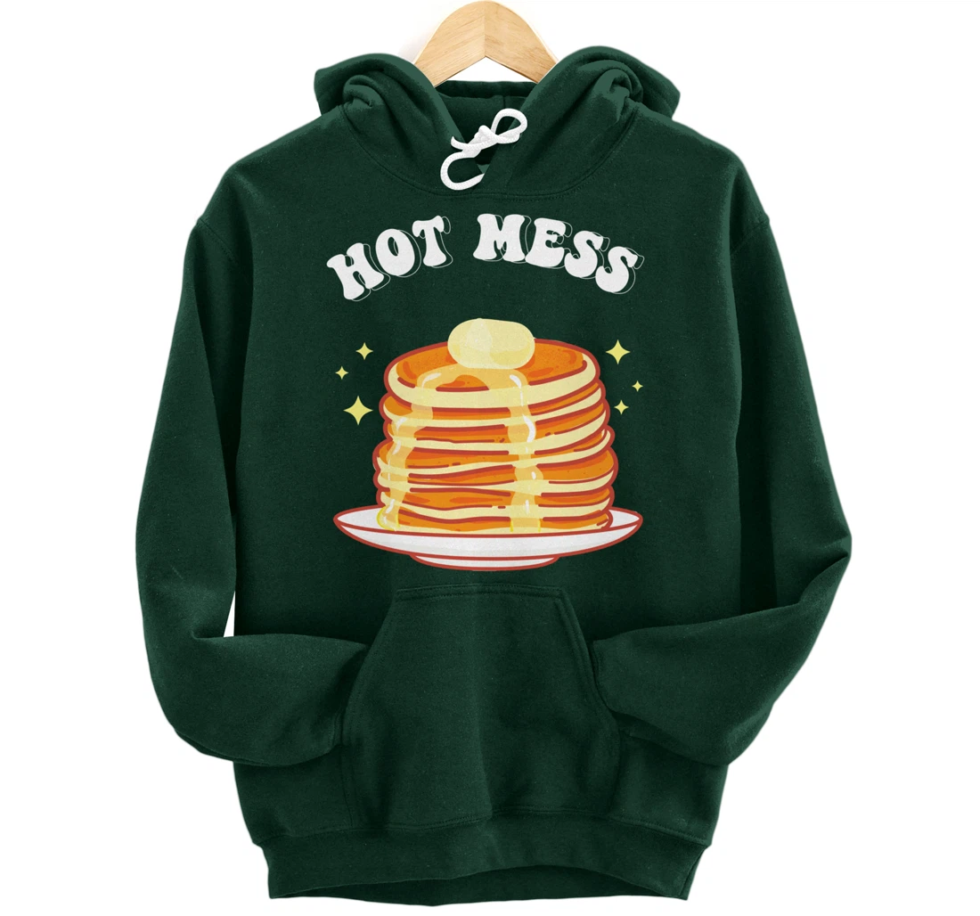 Hot Messs Pancakes Breakfast Pullover Hoodie