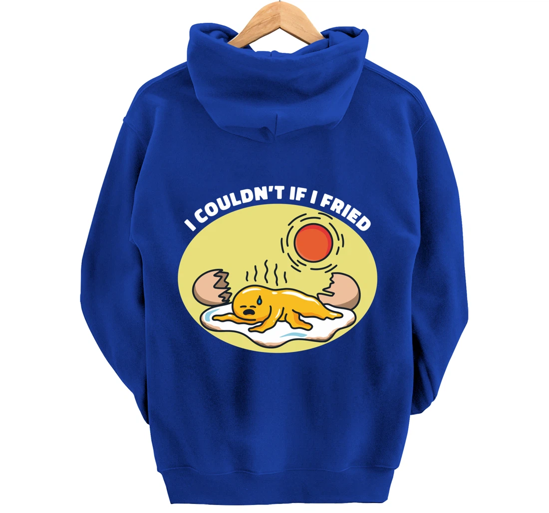 I Couldn't If I Fried Egg Breakfast Pullover Hoodie
