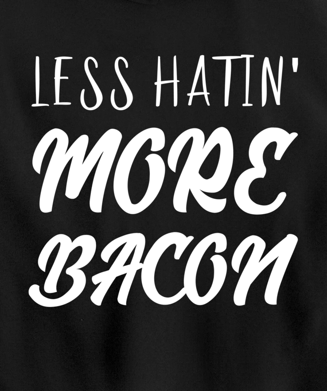 Less Hatin' More Bacon Breakfast Pullover Hoodie