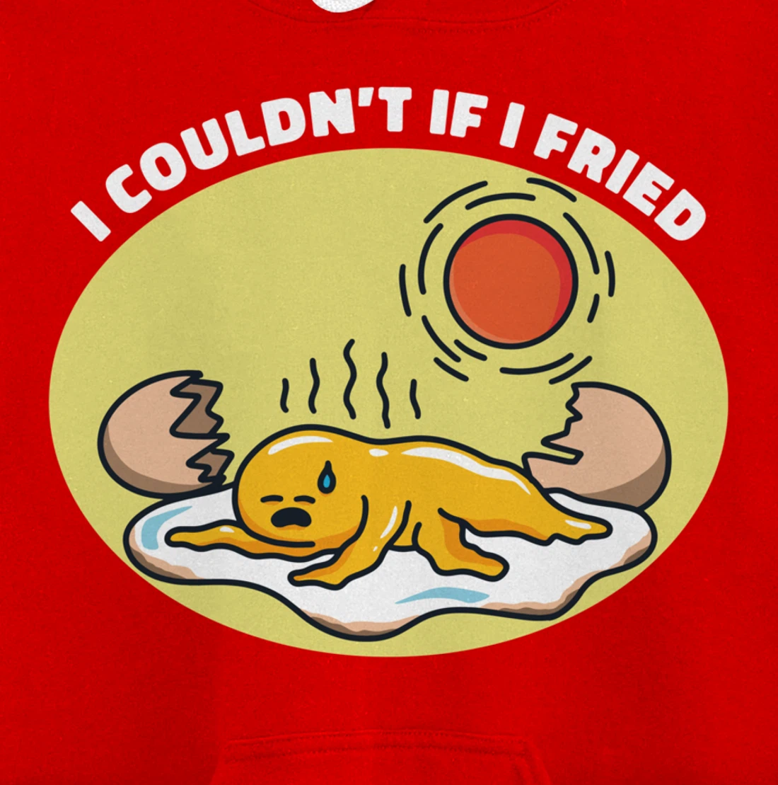 I Couldn't If I Fried Egg Breakfast Pullover Hoodie
