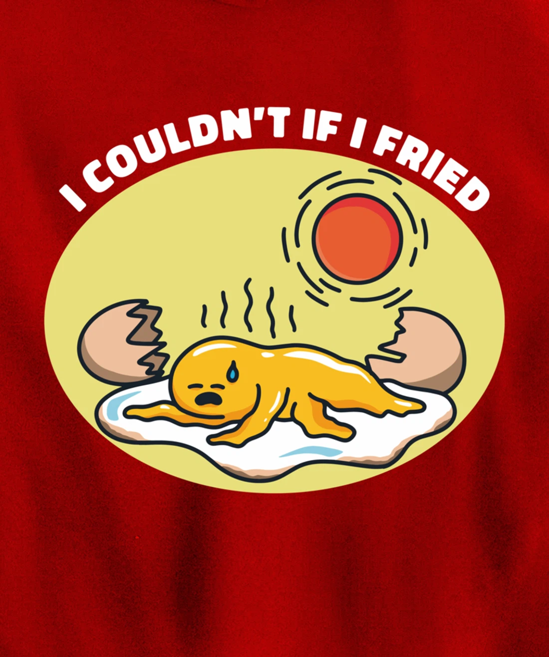 I Couldn't If I Fried Egg Breakfast Pullover Hoodie