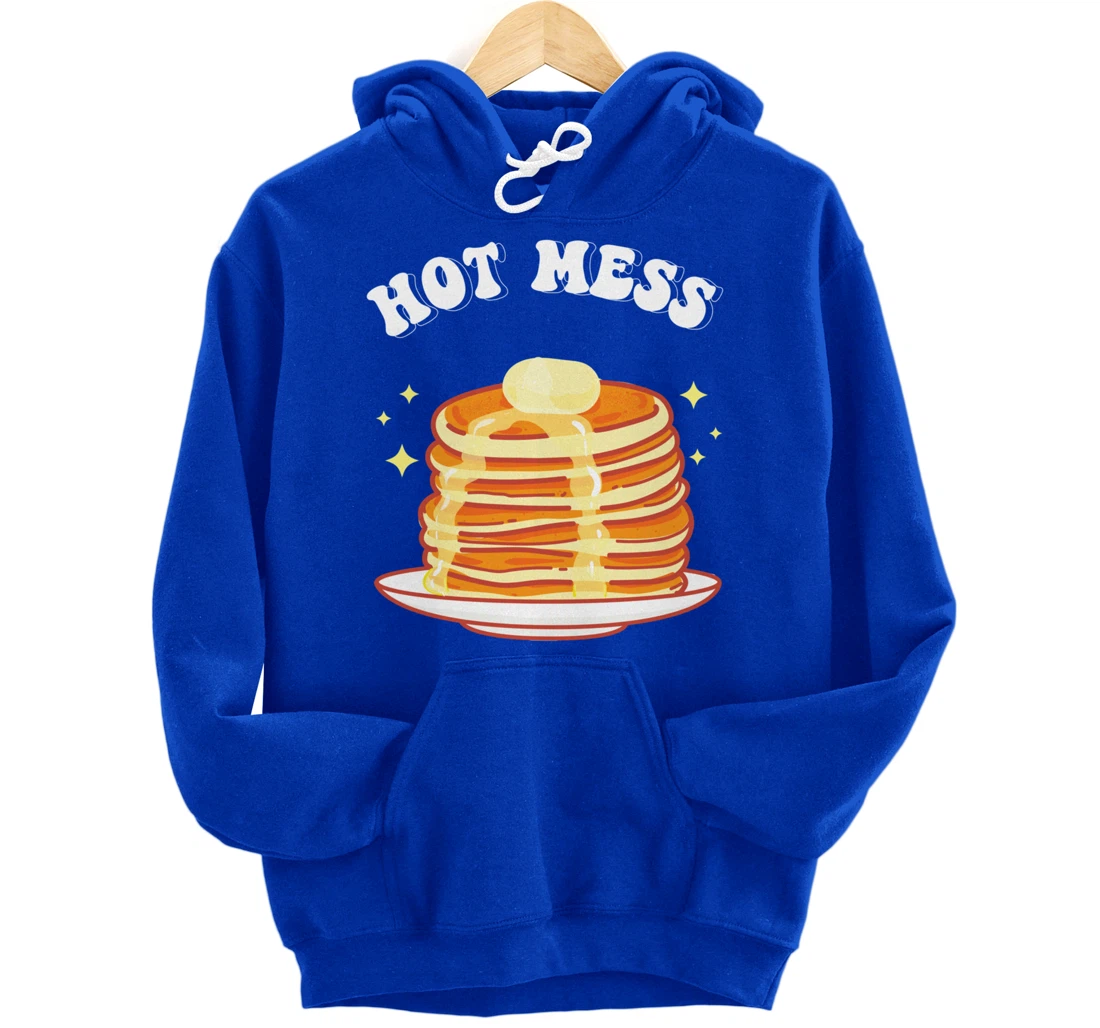 Hot Messs Pancakes Breakfast Pullover Hoodie
