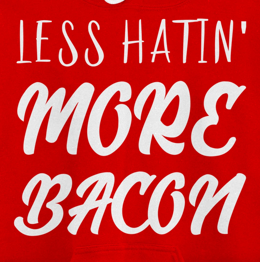 Less Hatin' More Bacon Breakfast Pullover Hoodie