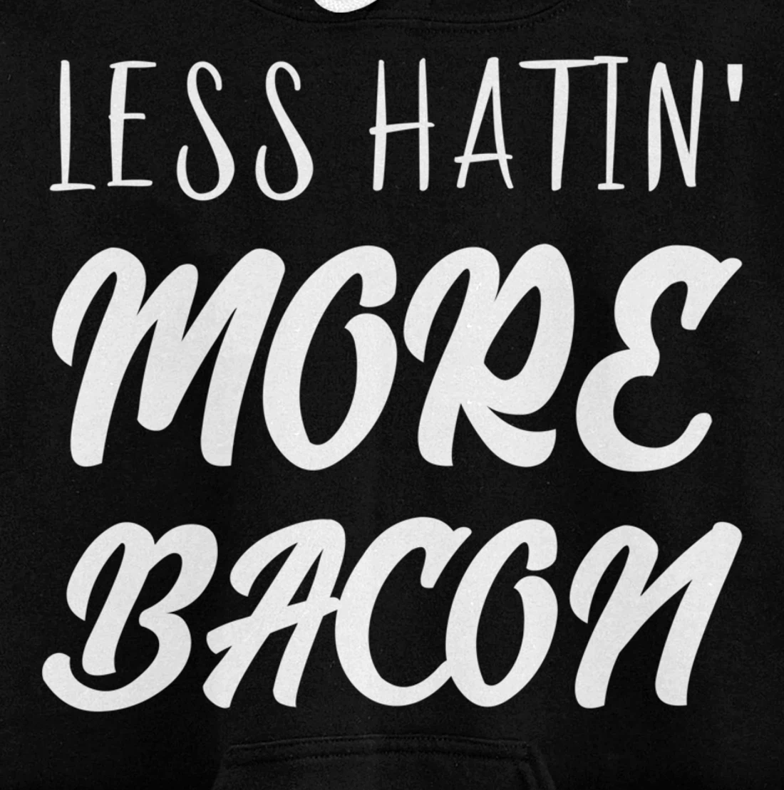 Less Hatin' More Bacon Breakfast Pullover Hoodie