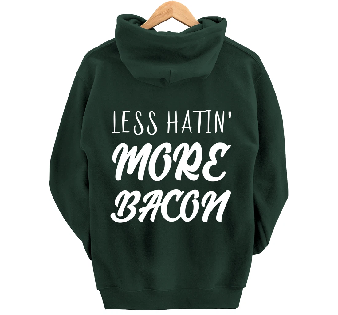 Less Hatin' More Bacon Breakfast Pullover Hoodie