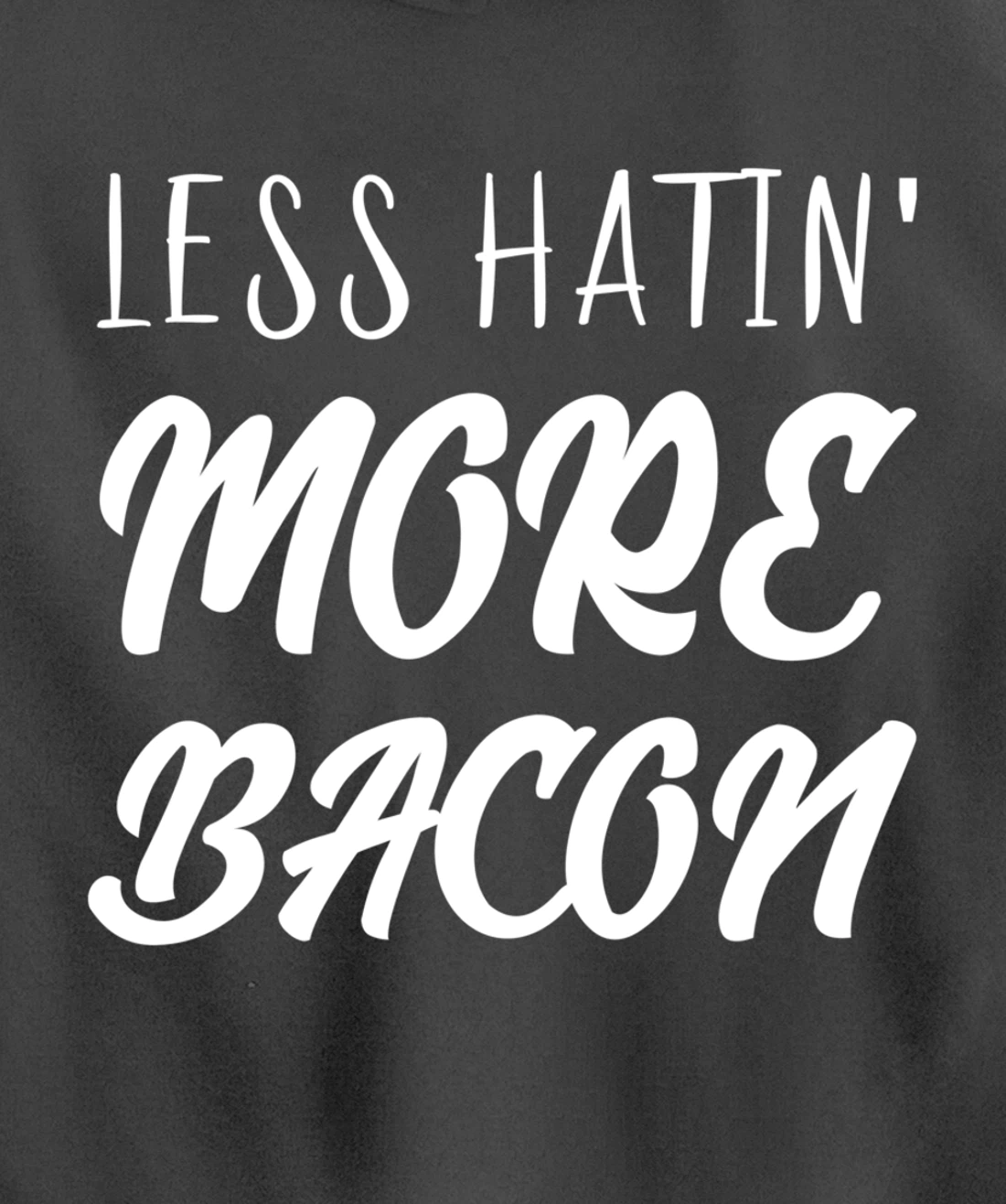 Less Hatin' More Bacon Breakfast Pullover Hoodie