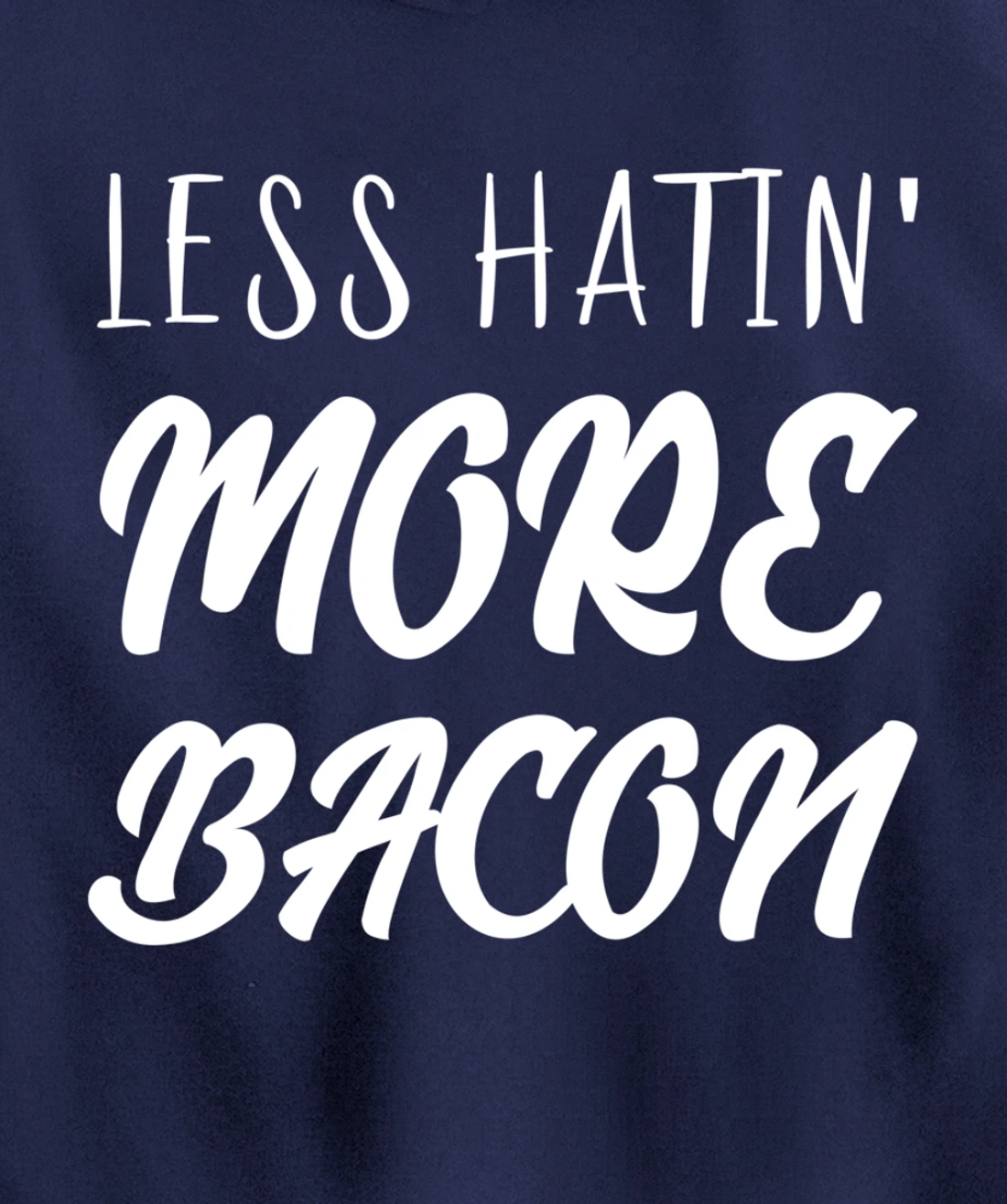 Less Hatin' More Bacon Breakfast Pullover Hoodie