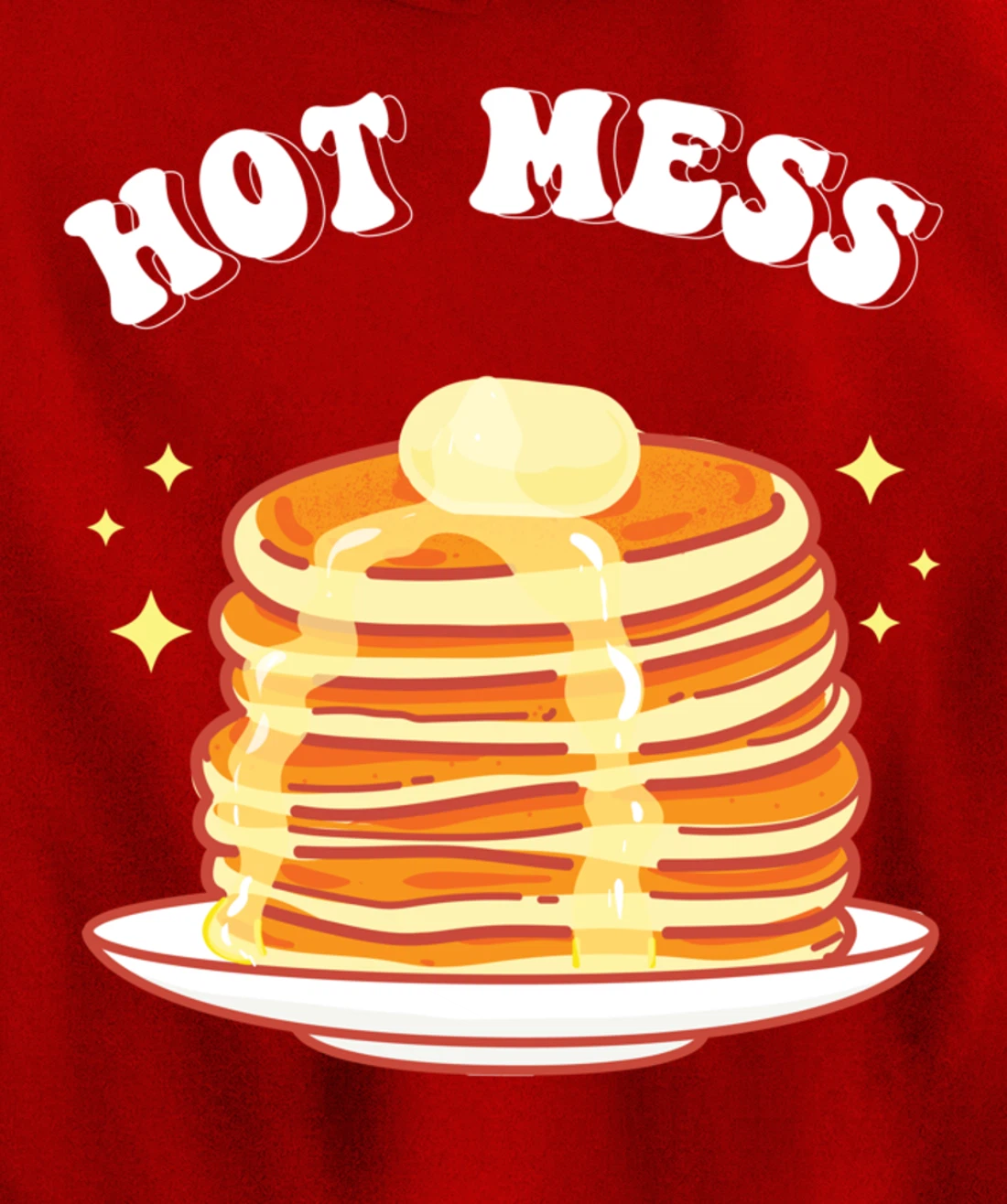 Hot Messs Pancakes Breakfast Pullover Hoodie