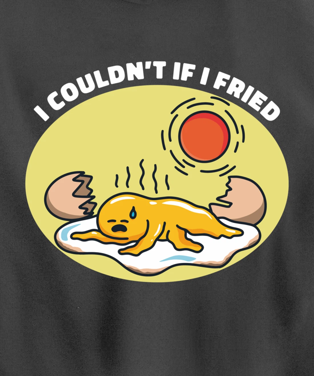 I Couldn't If I Fried Egg Breakfast Pullover Hoodie