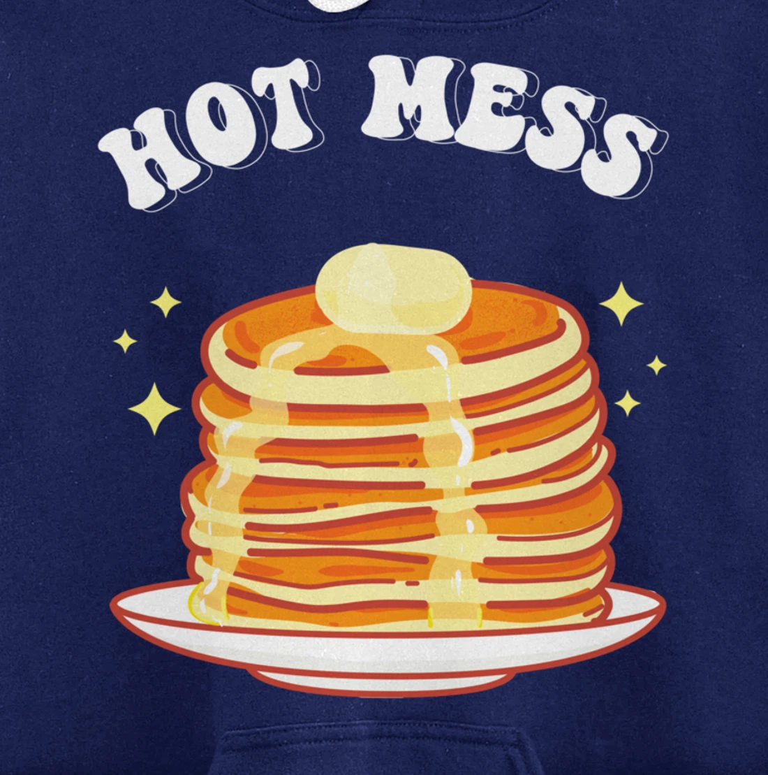 Hot Messs Pancakes Breakfast Pullover Hoodie