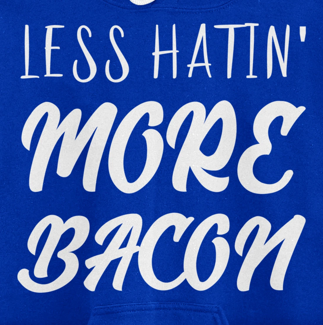 Less Hatin' More Bacon Breakfast Pullover Hoodie