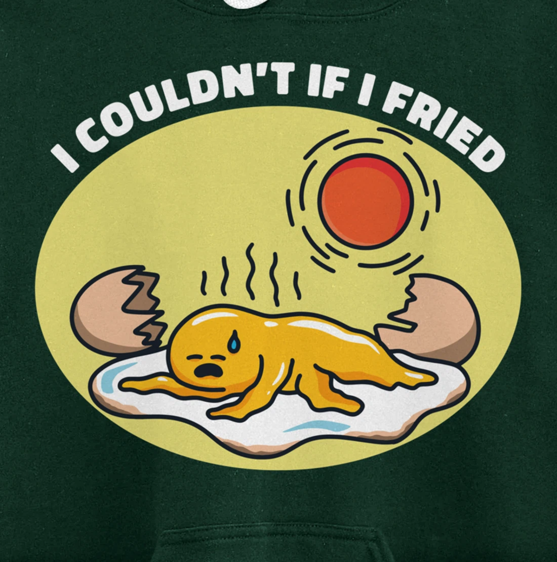I Couldn't If I Fried Egg Breakfast Pullover Hoodie