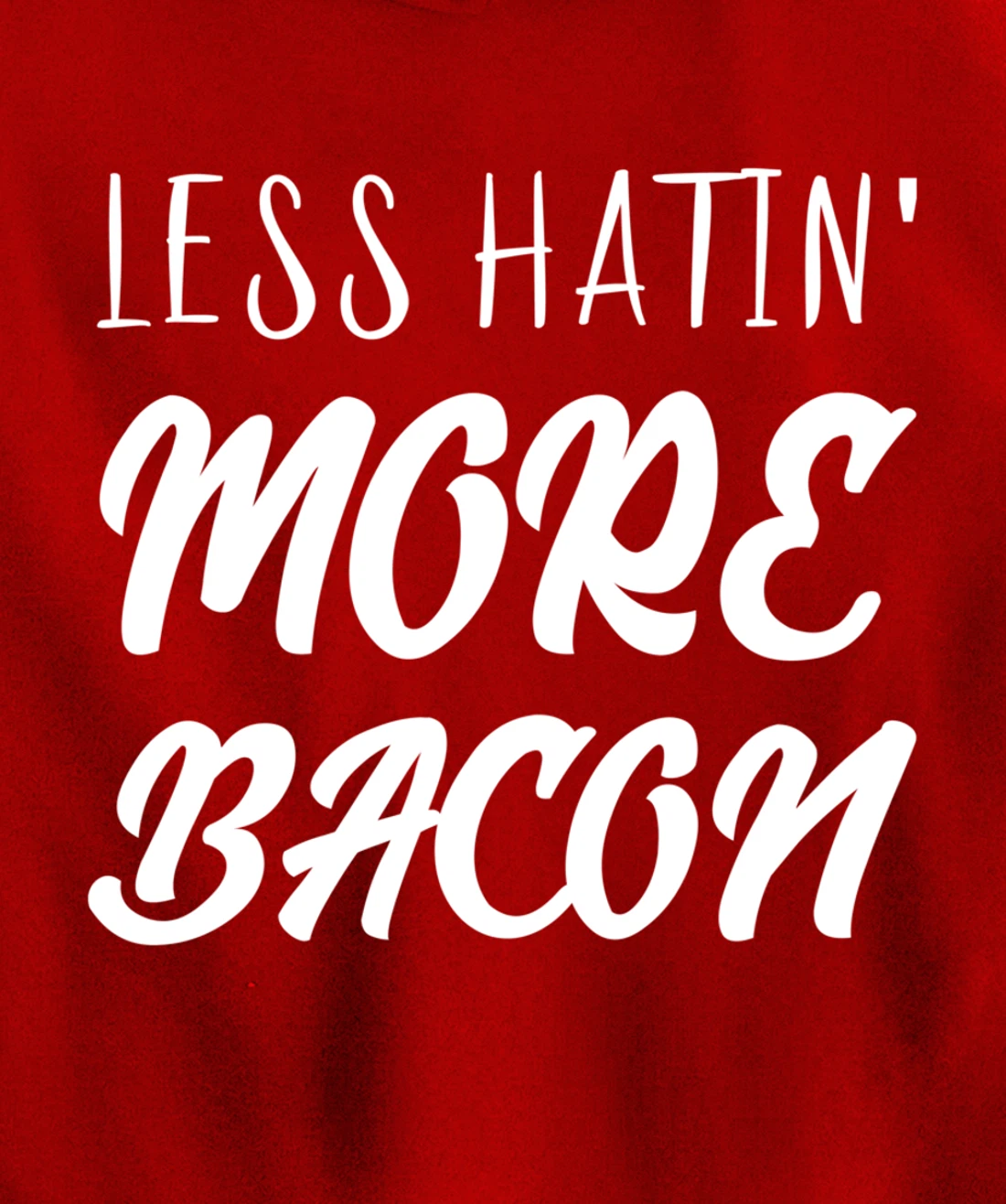 Less Hatin' More Bacon Breakfast Pullover Hoodie