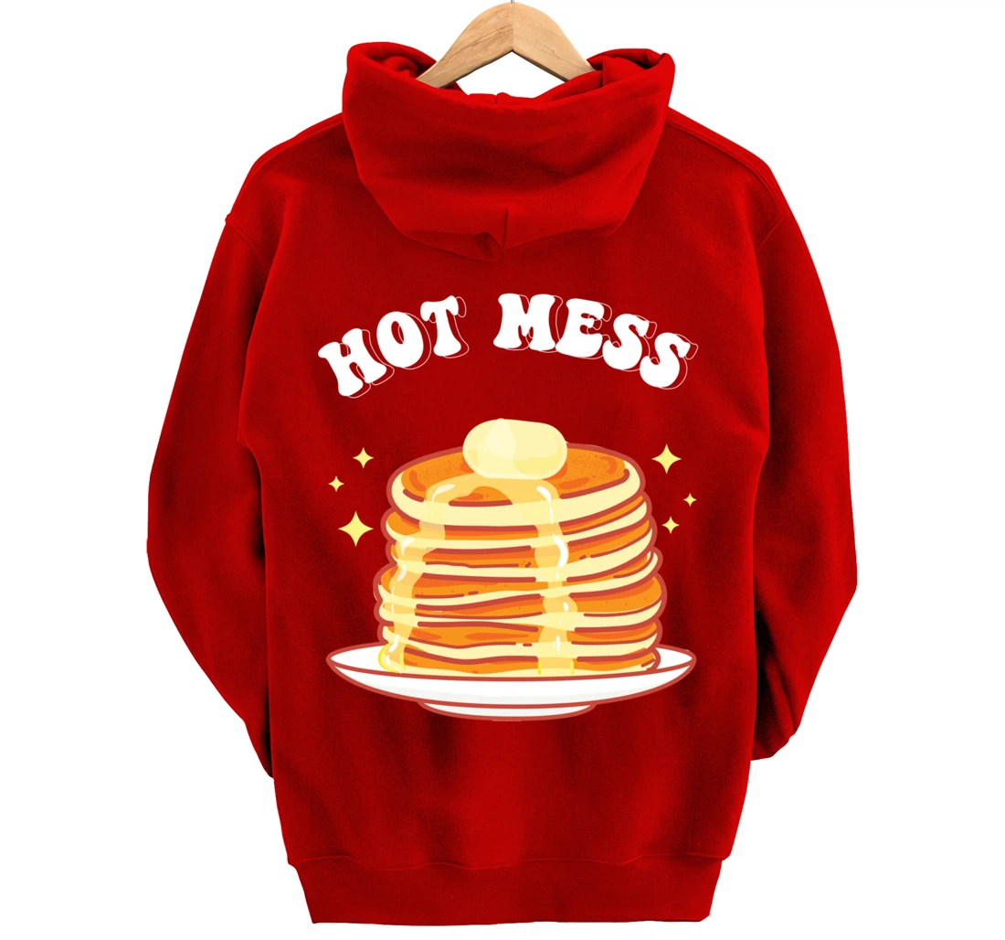 Hot Messs Pancakes Breakfast Pullover Hoodie