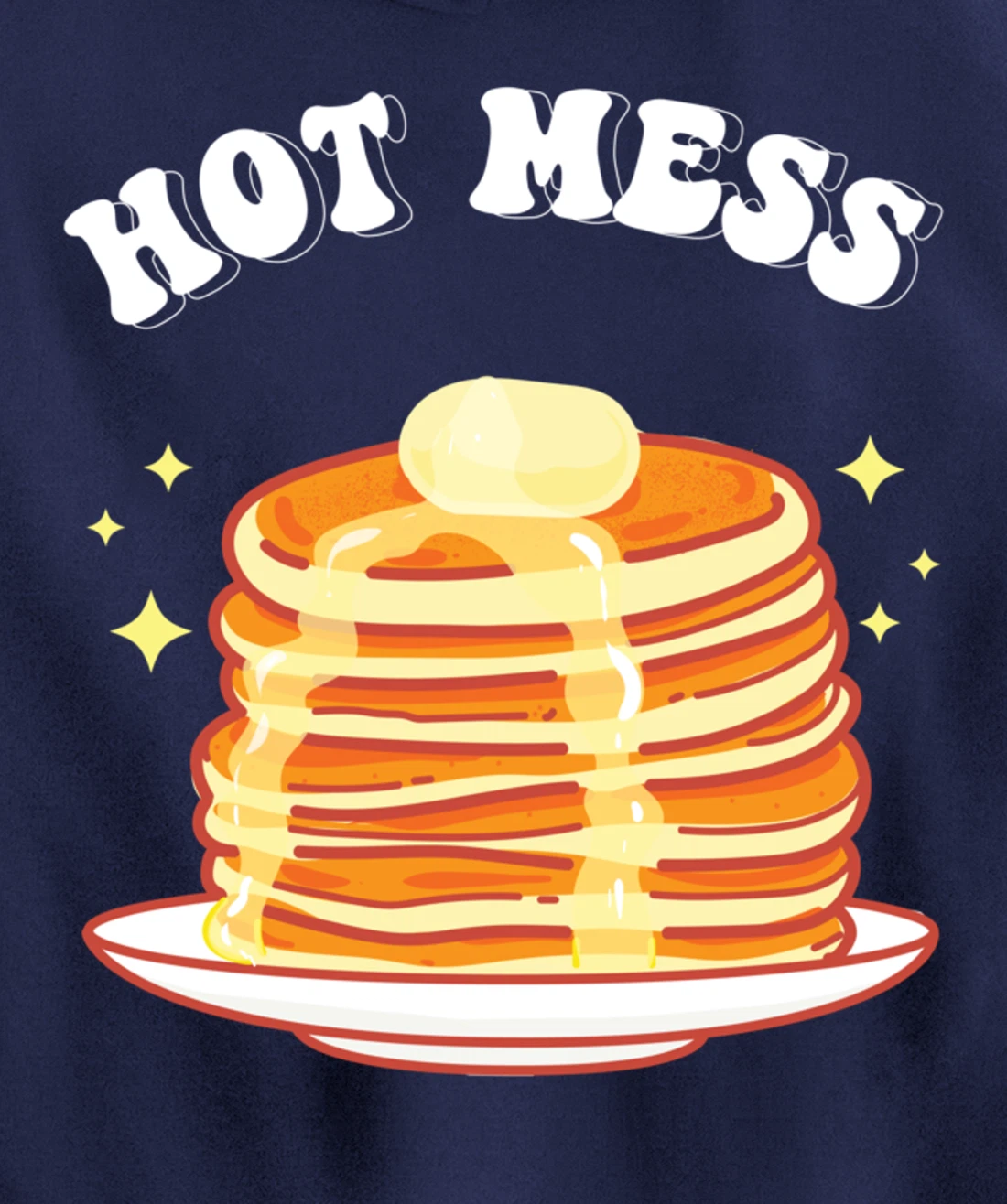 Hot Messs Pancakes Breakfast Pullover Hoodie