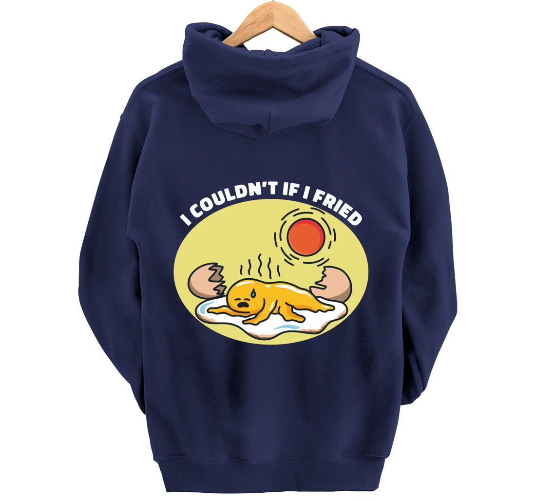 I Couldn't If I Fried Egg Breakfast Pullover Hoodie