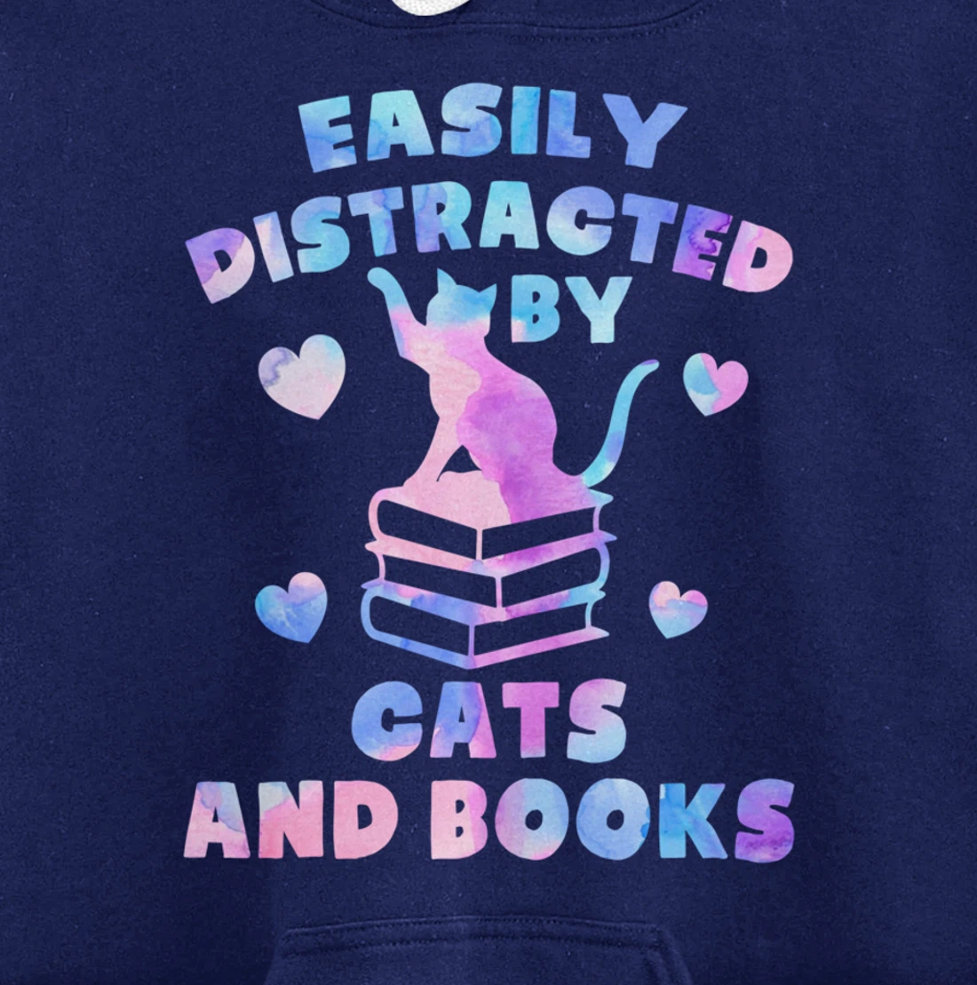 Easily distracted by Cats and Books - Cats and Book Lover Pullover Hoodie