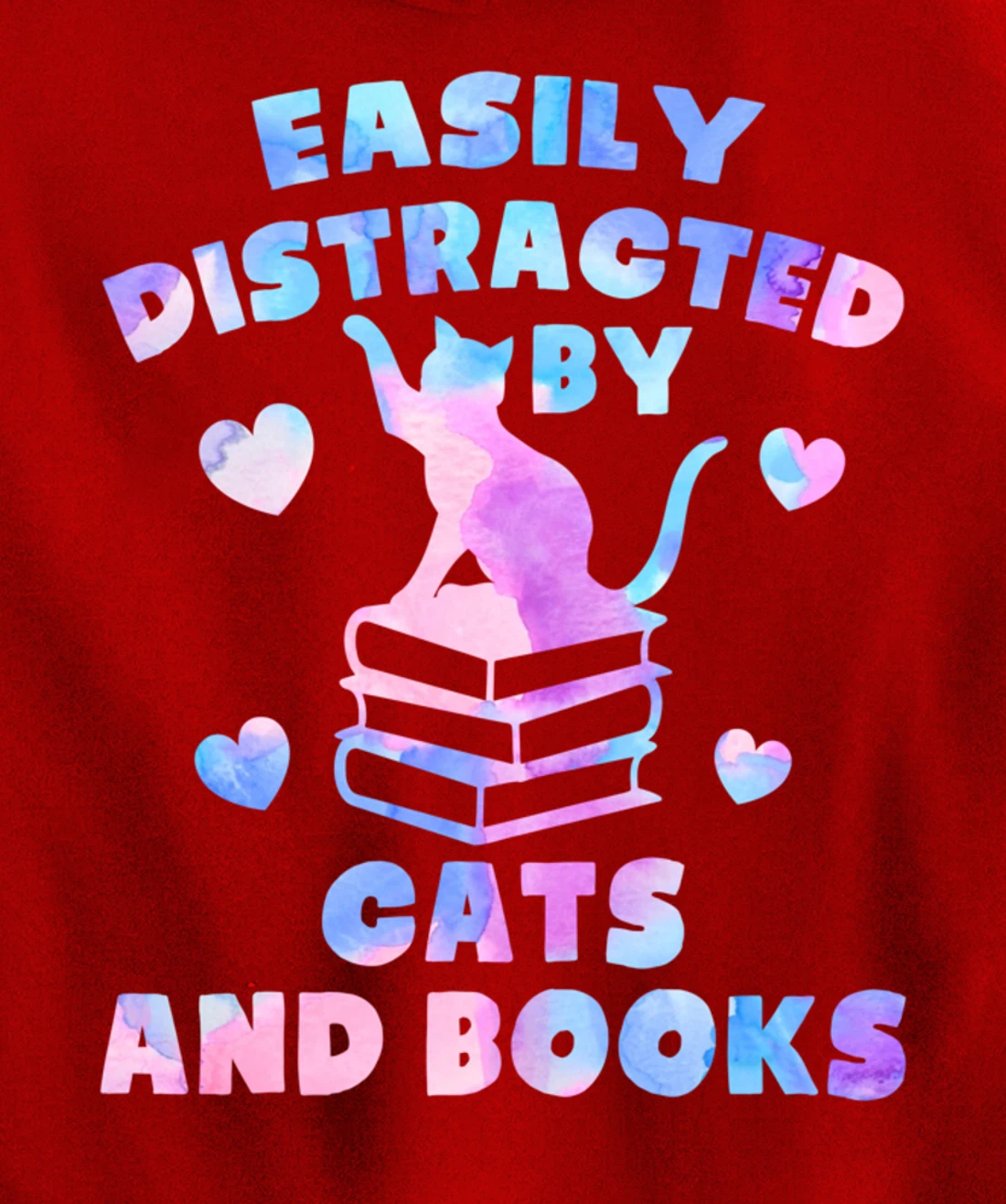 Easily distracted by Cats and Books - Cats and Book Lover Pullover Hoodie