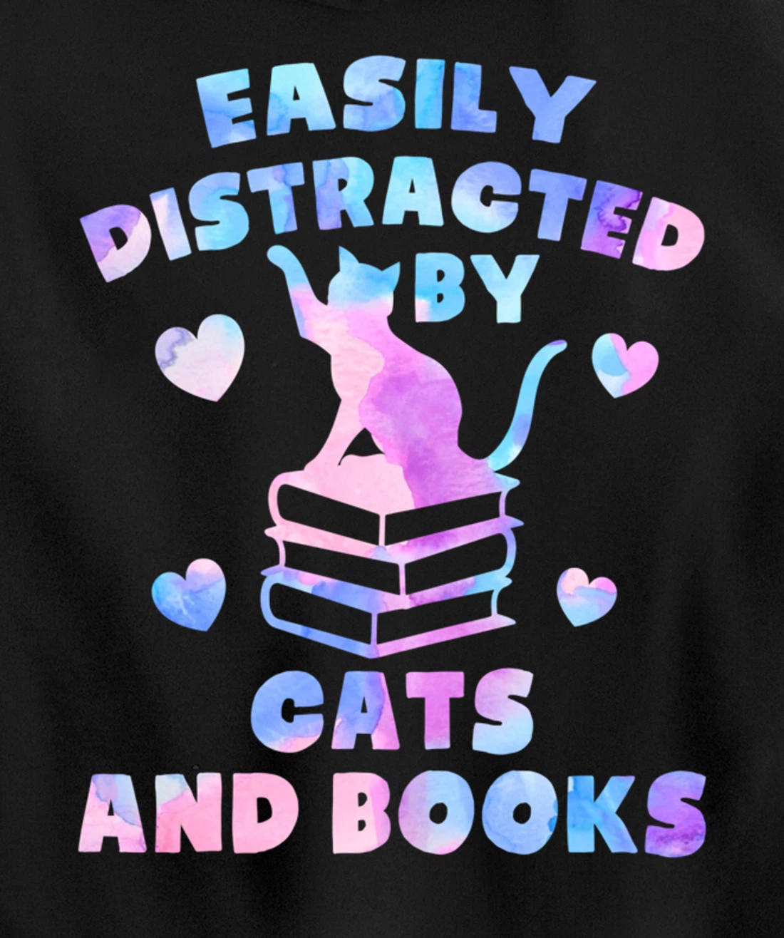 Easily distracted by Cats and Books - Cats and Book Lover Pullover Hoodie
