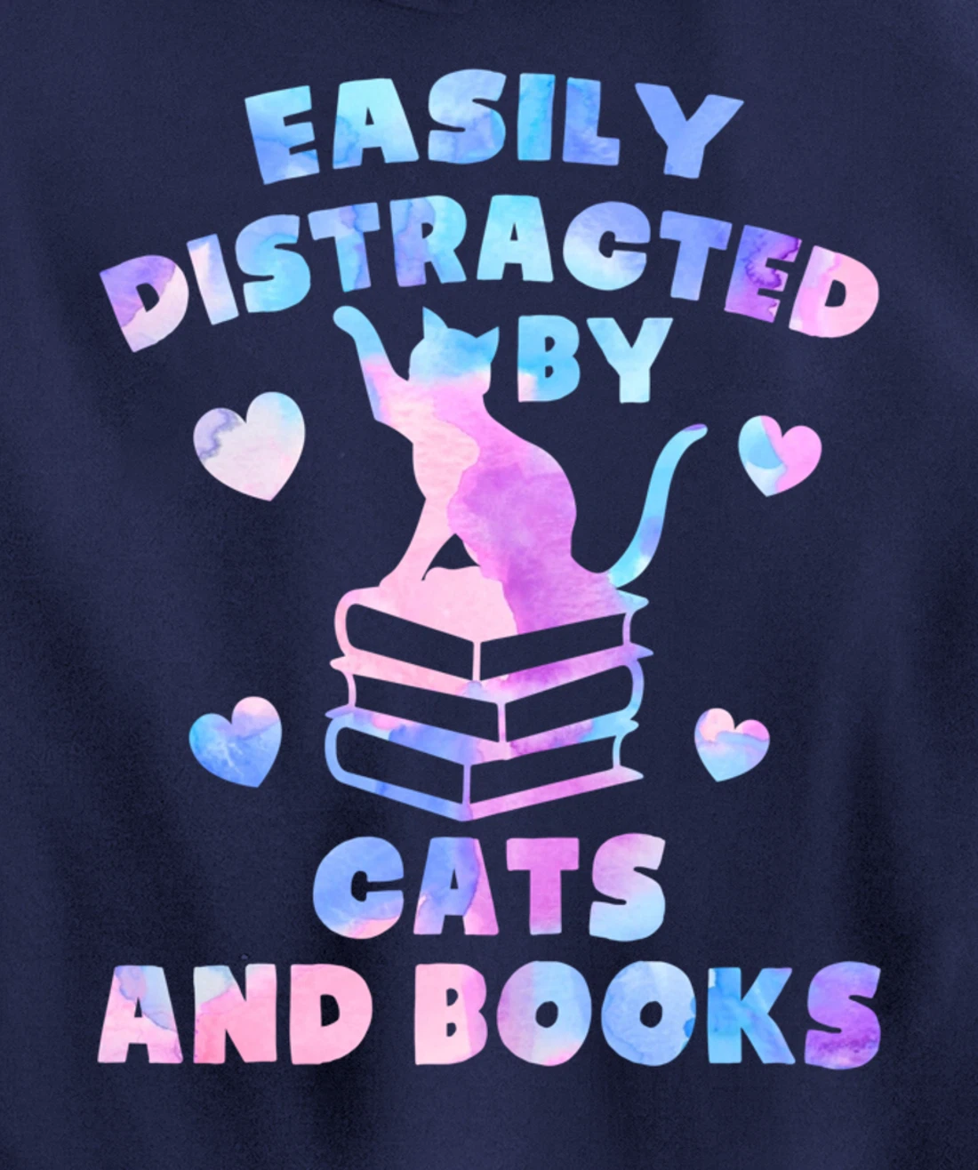 Easily distracted by Cats and Books - Cats and Book Lover Pullover Hoodie