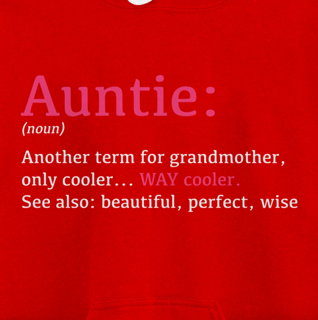 Auntie: Funny Definition Noun - Another Term Pullover Hoodie