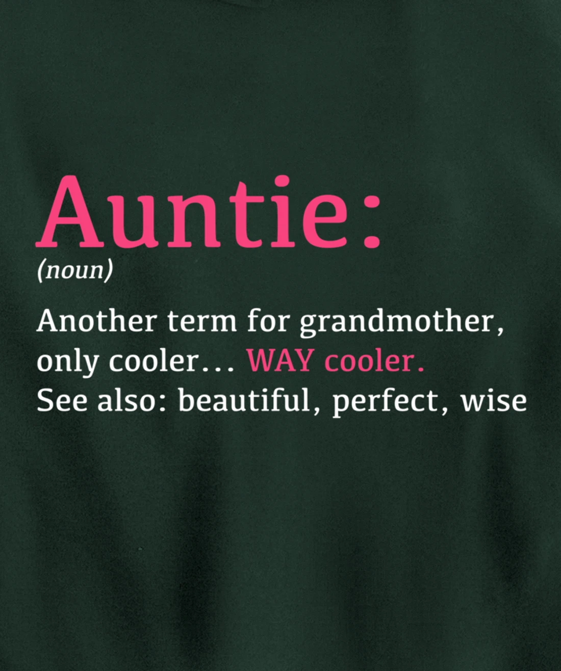 Auntie: Funny Definition Noun - Another Term Pullover Hoodie