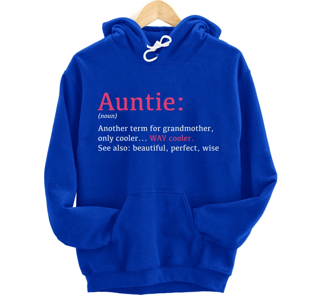 Auntie: Funny Definition Noun - Another Term Pullover Hoodie