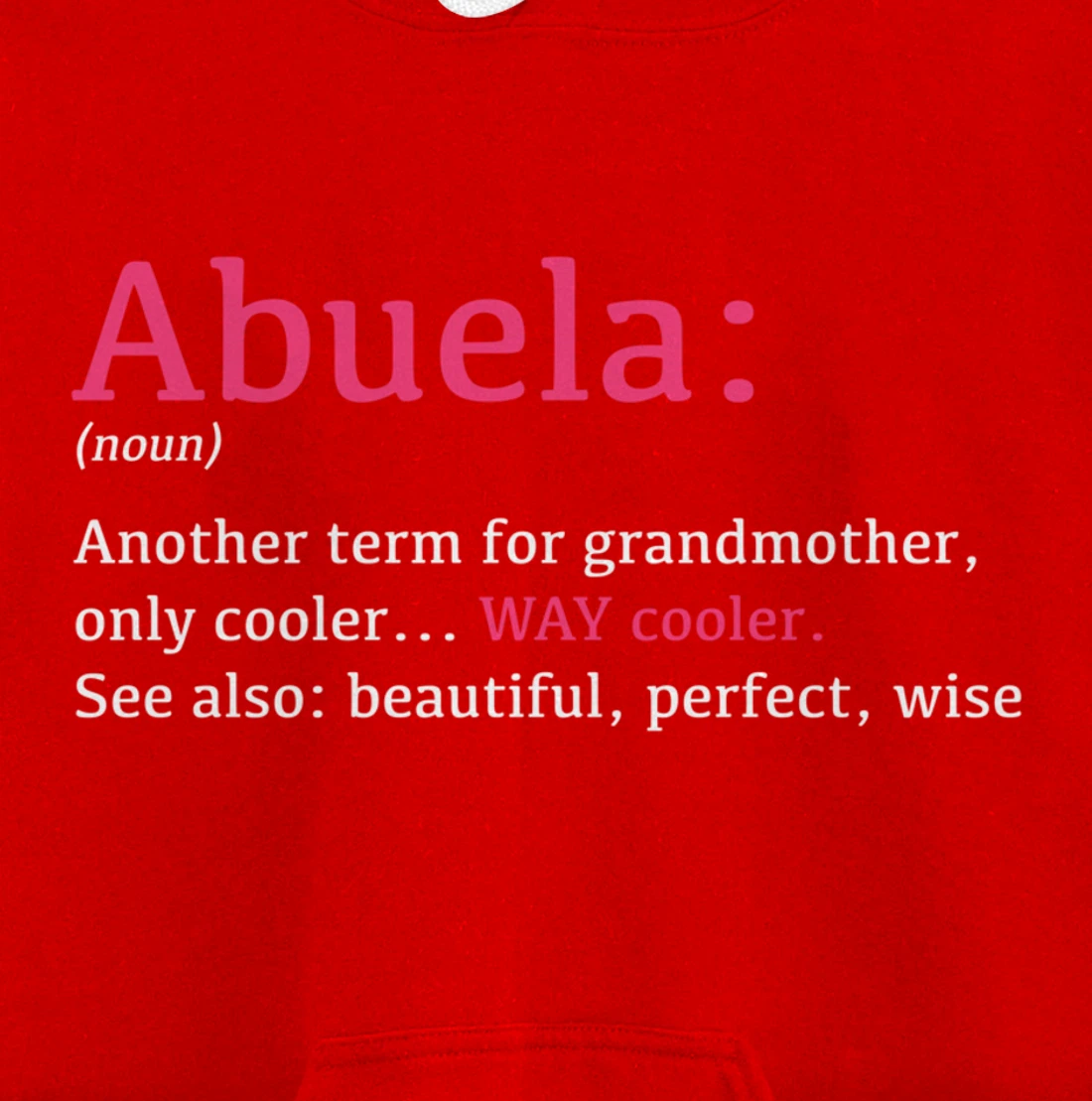 Abuela: Funny Definition Noun - Another Term Pullover Hoodie