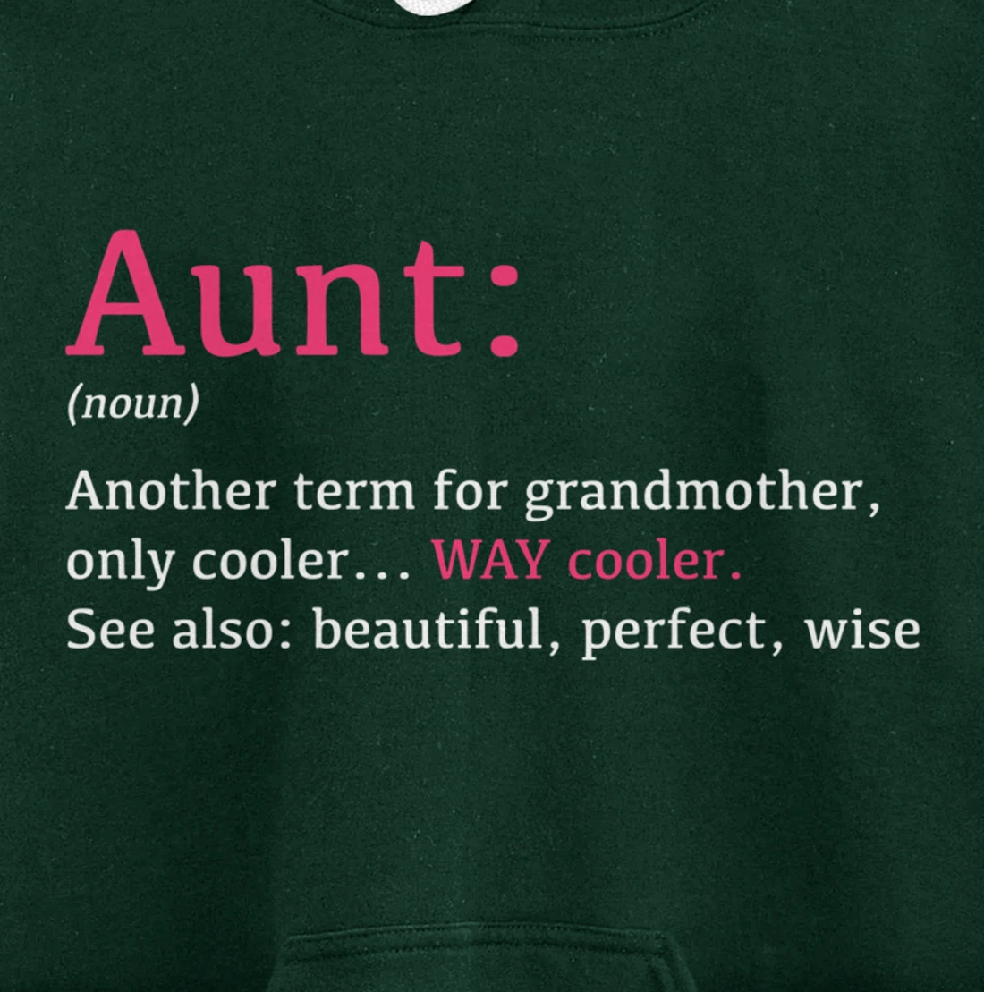 Aunt: Funny Definition Noun - Another Term Pullover Hoodie