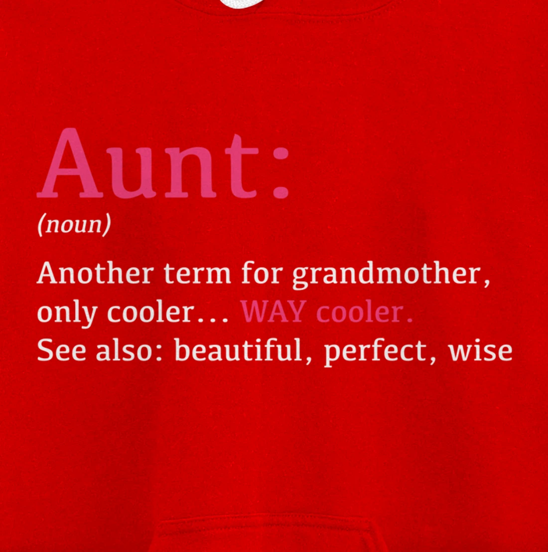 Aunt: Funny Definition Noun - Another Term Pullover Hoodie